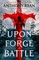 Upon the Forge of Battle