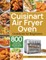 Cuisinart Air Fryer Oven Cookbook for Beginners