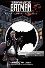 The Man Who Watched Batman Vol. 4