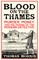 Blood on the Thames