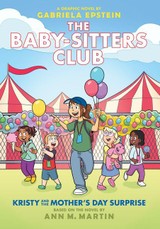 Kristy and the Mother's Day Surprise: A Graphic Novel (the Baby-Sitters Club #20)