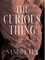 The Curious Thing