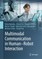 Multimodal Communication in Human-Robot Interaction