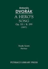 A Hero's Song, Op.111 / B.199