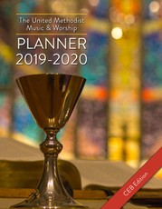 The United Methodist Music & Worship Planner 2019-2020 CEB Edition