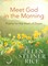 Meet God in the Morning