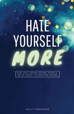 Hate Yourself More