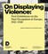 On Displaying Violence: First Exhibitions on the Nazi Occupation in Europe, 1945-1948