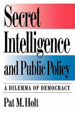 Secret Intelligence and Public Policy