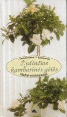 Žydinčios kambarinės gėlės. Mažoji enciklopedija