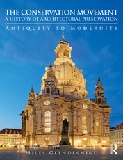 Glendinning, M: Conservation Movement: A History of Architec