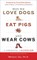 Why We Love Dogs, Eat Pigs, and Wear Cows: An Introduction to Carnism, 10th Anniversary Edition