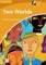 Two Worlds