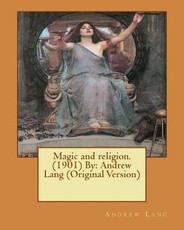 Magic and religion.(1901) By