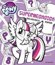 MLP. Supermegagiga galvosūkių knyga. Spalvink, spręsk, mokykis