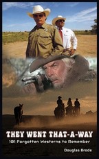 They Went That-A-Way - 101 Forgotten Westerns to Remember (hardback)