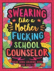 Swearing Like a Motherfucking School Counselor
