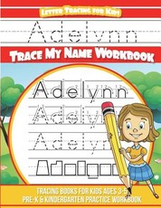 Adelynn Letter Tracing for Kids Trace my Name Workbook