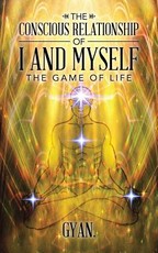 The Conscious Relationship of I and Myself