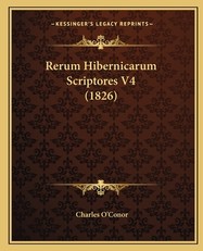 Rerum Hibernicarum Scriptores V4 (1826)