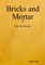 Bricks and Mortar