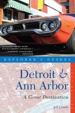 Explorer's Guide Detroit & Ann Arbor: A Great Destination