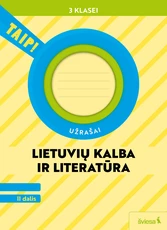Lietuvių kalba ir literatūra. Užrašai 3 klasei, 2 dalis (pagal 2022 m. BUP). Serija TAIP!