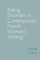 Eating Disorders in Contemporary French Women's Writing
