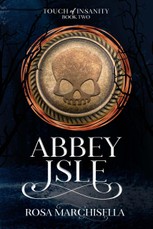 Marchisella, R: Abbey Isle: Touch of Insanity Book 2