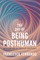 The Art of Being Posthuman