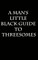 A Man's Little Black Guide to Arranging a Threesome