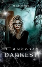 The Shadows are Darkest