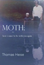 Moth; or, How I Came to Be With You Again