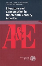 Literature and Consumption in Nineteenth-Century America