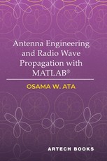 Antenna Engineering and Radio Wave Propagation with Matlab(r)