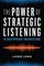 The Power of Strategic Listening
