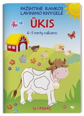 Pažintinė rankos lavinimo knygelė. ŪKIS. 4-5 metų vaikams. Su lipdukais