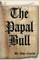 The Papal Bull