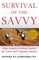 Survival of the Savvy