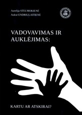 Vadovavimas ir auklėjimas: kartu ar atskirai?