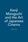 Kenji Mizoguchi and the Art of Japanese Cinema