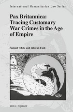 Pax Britannica: Tracing Customary War Crimes in the Age of Empire