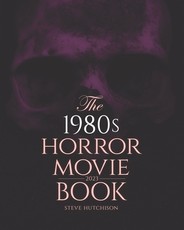 The 1980s Horror Movie Book