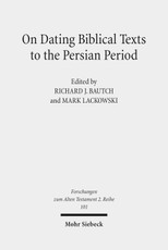 On Dating Biblical Texts to the Persian Period