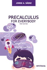 Sáenz, J: Precalculus for Everybody