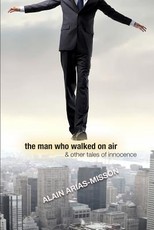 The Man Who Walked On Air & Other Tales Of Innocence