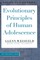 Evolutionary Principles of Human Adolescence