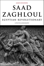 Saad Zaghloul, Egyptian Revolutionary