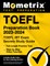TOEFL Preparation Book 2023-2024 - TOEFL IBT Exam Secrets Study Guide, Full-Length Practice Test, Step-By-Step Video Tutorials