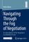 Navigating Through the Fog of Negotiation